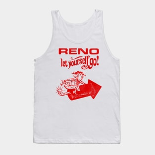 Reno - Let Yourself Go Vintage Tourist Souvenir Tank Top